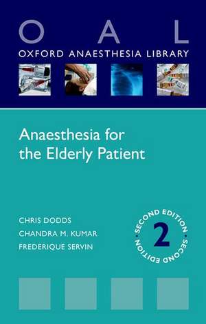 Anaesthesia for the Elderly Patient de Chris Dodds