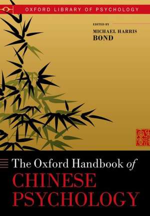 Oxford Handbook of Chinese Psychology de Michael Harris Bond