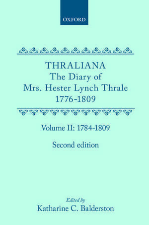 Thraliana: The Diary of Mrs. Hester Lynch Thrale (Later Mrs. Piozzi) 1776-1809, Vol. 2: 1784-1809 de Hester Lynch Thrale