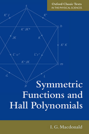 Symmetric Functions and Hall Polynomials de I. G. Macdonald