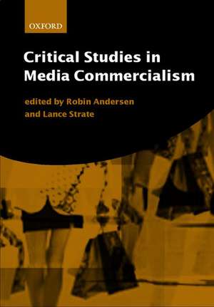 Critical Studies in Media Commercialism de Robin Andersen