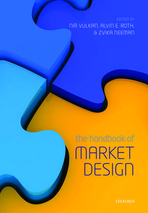 The Handbook of Market Design de Nir Vulkan