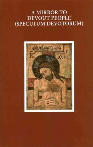 A Mirror to Devout People (Speculum Devotorum) de Paul J Patterson