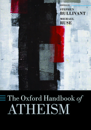 The Oxford Handbook of Atheism de Stephen Bullivant