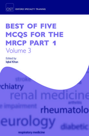 Best of Five MCQs for the MRCP Part 1 Volume 3 de Iqbal Khan