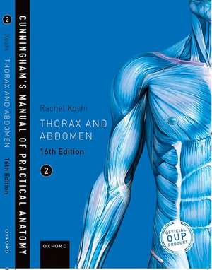 Cunningham's Manual of Practical Anatomy VOL 2 Thorax and Abdomen de Rachel Koshi