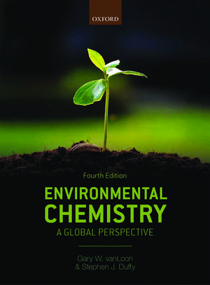 Environmental Chemistry: A global perspective de Gary W. vanLoon