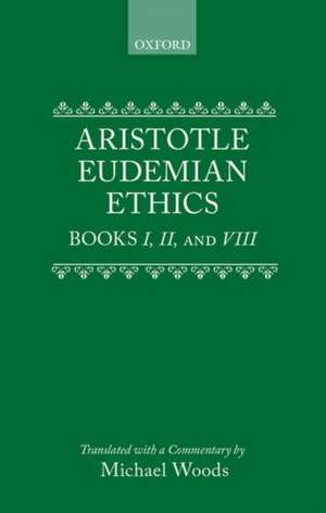 Eudemian Ethics Books I, II, and VIII de Aristotle