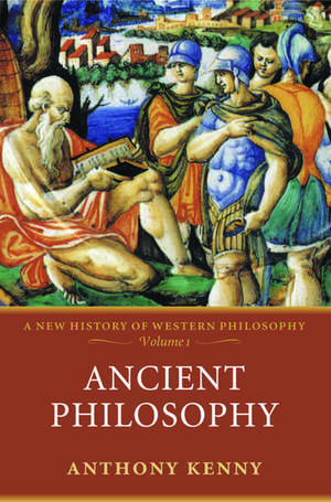 Ancient Philosophy: A New History of Western Philosophy, Volume 1 de Anthony Kenny