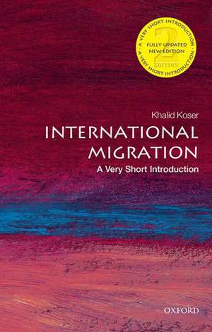 International Migration: A Very Short Introduction de Khalid Koser