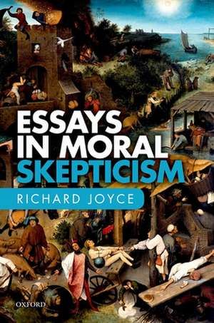 Essays in Moral Skepticism de Richard Joyce