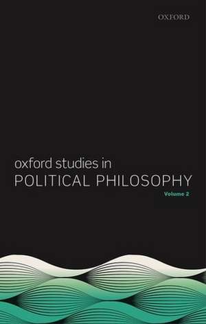 Oxford Studies in Political Philosophy, Volume 2 de David Sobel