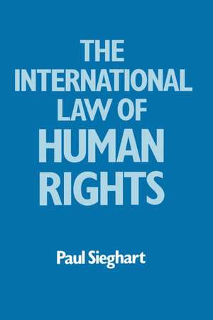 International Law of Human Rights de Paul Sieghart