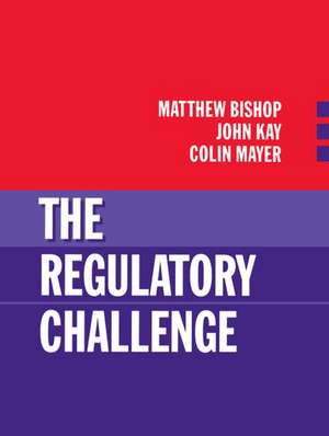 The Regulatory Challenge de Matthew Bishop