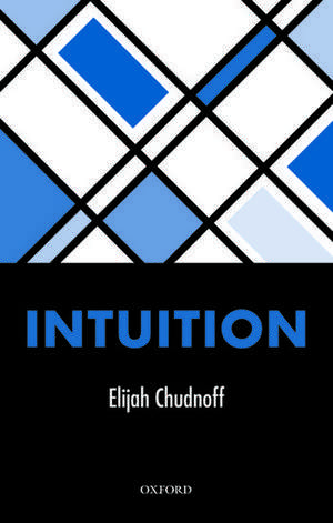 Intuition de Elijah Chudnoff