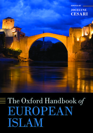 The Oxford Handbook of European Islam de Jocelyne Cesari