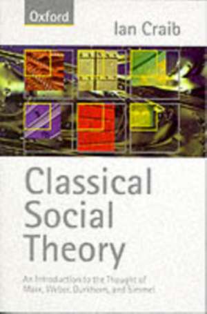 Classical Social Theory de Ian Craib