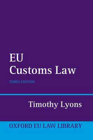 EU Customs Law de Timothy Lyons