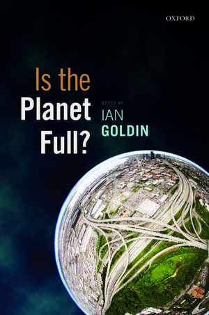 Is the Planet Full? de Ian Goldin