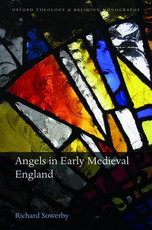 Angels in Early Medieval England de Richard Sowerby