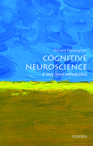 Cognitive Neuroscience: A Very Short Introduction de Richard Passingham