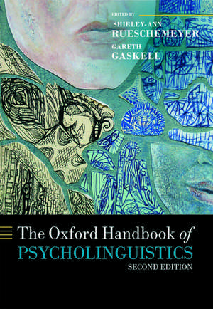 The Oxford Handbook of Psycholinguistics de Shirley-Ann Rueschemeyer