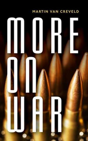 More on War de Martin van Creveld