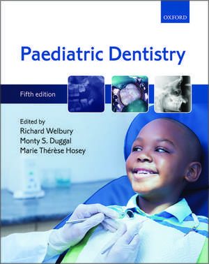 Paediatric Dentistry de Richard Welbury