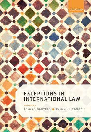 Exceptions in International Law de Lorand Bartels