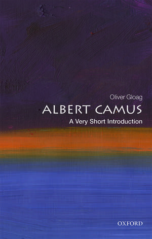 Albert Camus: A Very Short Introduction de Oliver Gloag