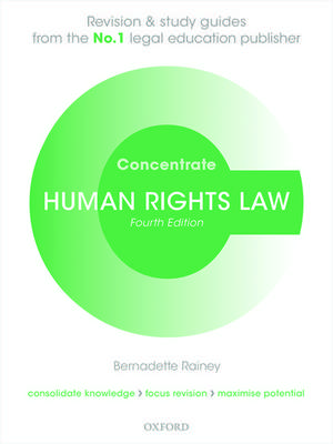 Human Rights Law Concentrate: Law Revision and Study Guide de Bernadette Rainey