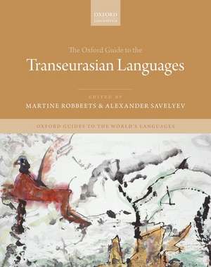 The Oxford Guide to the Transeurasian Languages de Martine Robbeets