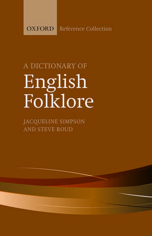 A Dictionary of English Folklore de Jacqueline Simpson