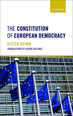 The Constitution of European Democracy de Dieter Grimm