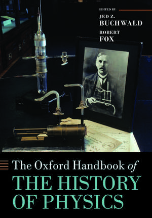 The Oxford Handbook of the History of Physics de Jed Z. Buchwald