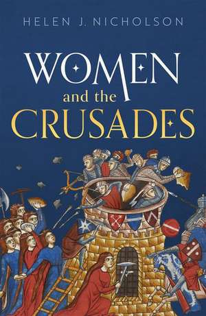 Women and the Crusades de Helen J. Nicholson