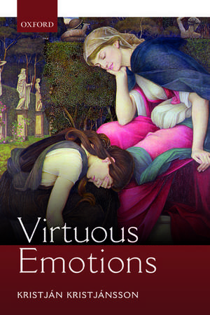 Virtuous Emotions de Kristján Kristjánsson