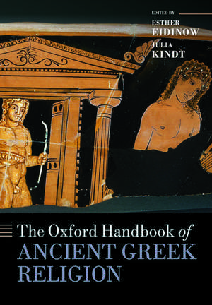 The Oxford Handbook of Ancient Greek Religion de Esther Eidinow