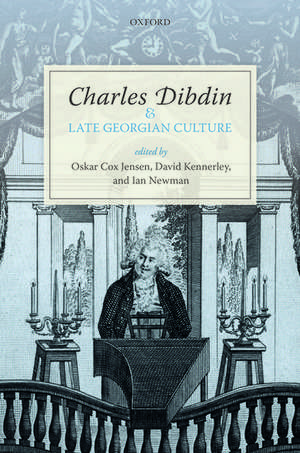 Charles Dibdin and Late Georgian Culture de Oskar Cox Jensen