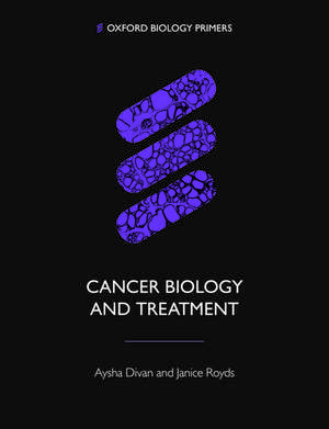 Cancer Biology and Treatment de Aysha Divan