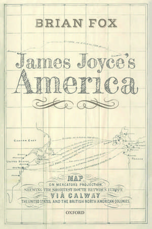 James Joyce's America de Brian Fox