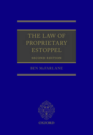 The Law of Proprietary Estoppel de Ben McFarlane