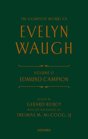 Complete Works of Evelyn Waugh: Edmund Campion: Volume 17 de Evelyn Waugh