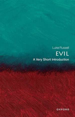 Evil: A Very Short Introduction de Luke Russell