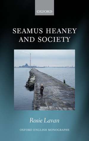 Seamus Heaney and Society de Rosie Lavan