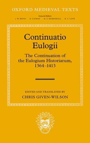 Continuatio Eulogii: The Continuation of the Eulogium Historiarum, 1364-1413 de Chris Given-Wilson