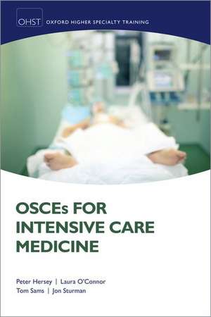 OSCEs for Intensive Care Medicine de Peter Hersey