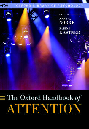 The Oxford Handbook of Attention de Anna C. Nobre