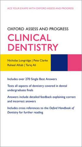 Oxford Assess and Progress: Clinical Dentistry de Nicholas Longridge