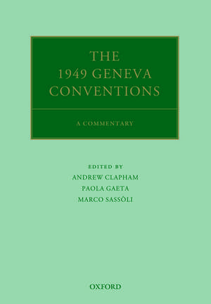 The 1949 Geneva Conventions: A Commentary de Andrew Clapham